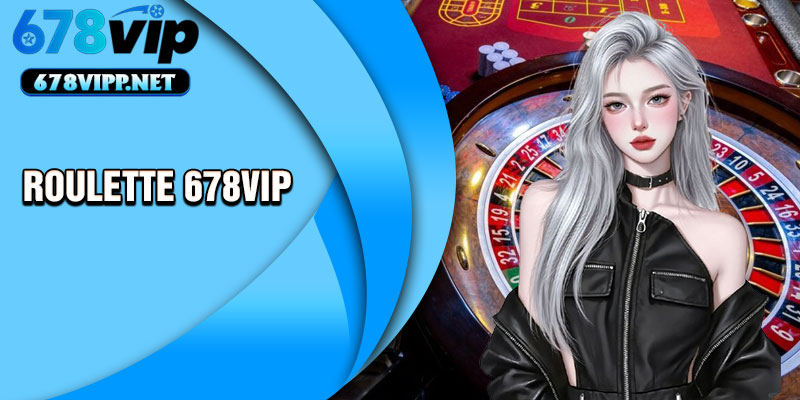 Roulette 678VIP