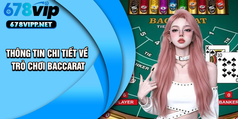 Thông tin chi tiết về trò chơi Baccarat